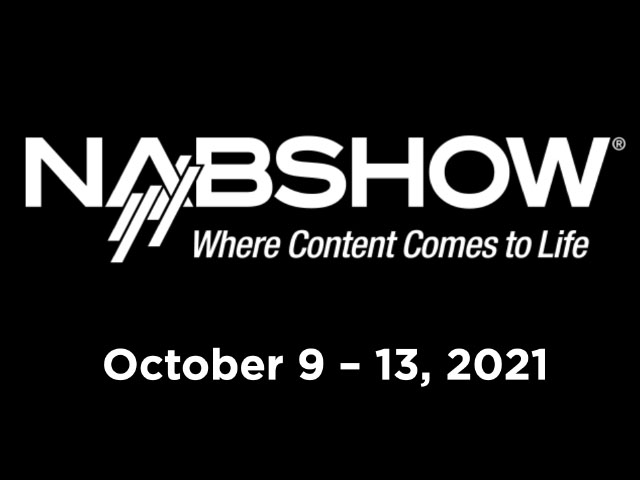 Newsline Report - Tecnologa - NAB Show 2021 se llevar a cabo del 9 al 13 de octubre