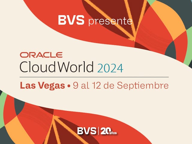 BVS presente en Oracle CloudWorld 2024