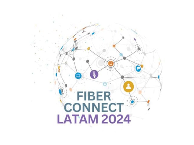 INICIA Fiber Connect LATAM 2024 en Panam