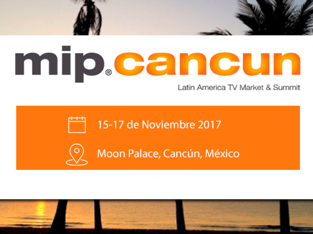 Newsline Report - Contenidos - Comenz una nueva edicin de MIPCancun 2017