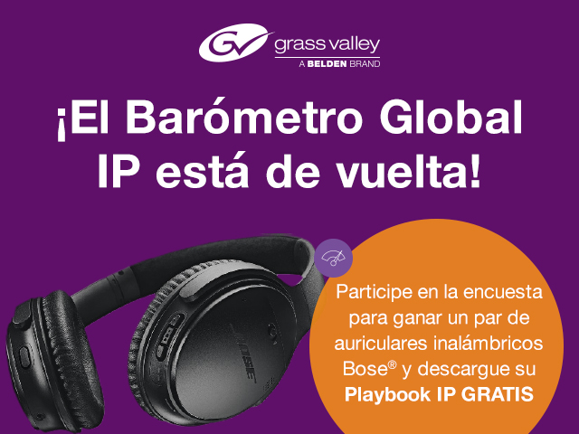 Grass Valley anuncia la encuesta Barmetro IP Global 2018