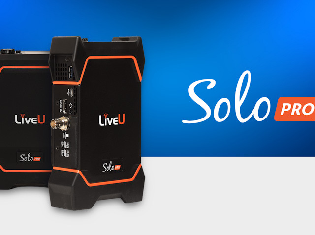 Newsline Report - Tecnologa - LiveU lanza codificador porttil Solo PRO con capacidad 4K y HEVC