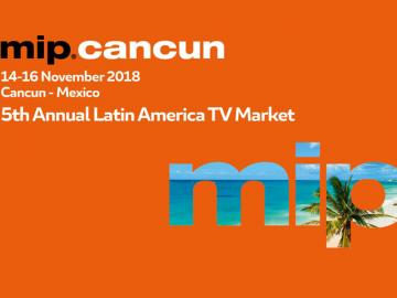 MIPCancn 2018: La capital de la coproduccin