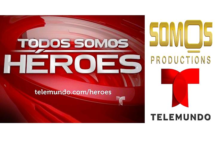 Somos Productions realiza 'Todos Somos Hroes' para Telemundo